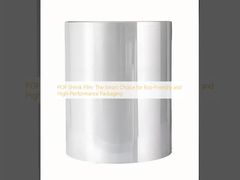 पीओएफ सिकुड़ने वाली फिल्मः पर्यावरण के अनुकूल और उच्च प्रदर्शन वाली पैकेजिंग के लिए स्मार्ट विकल्प