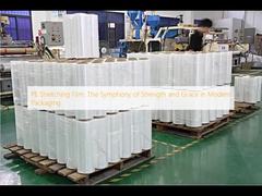 पीई स्ट्रेच फिल्म: आधुनिक पैकेजिंग में शक्ति और सुंदरता का सिम्फनी